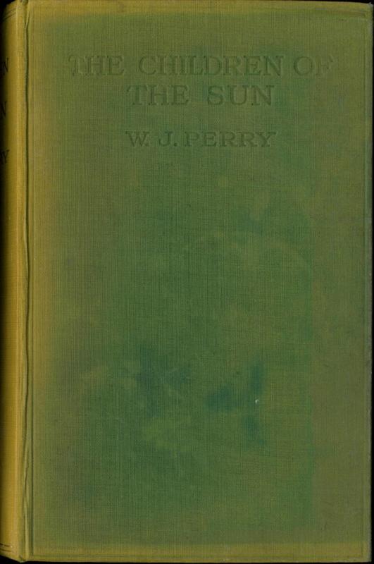 The children of the sun : a study in the early history of civilization / by W. J. Perry cover