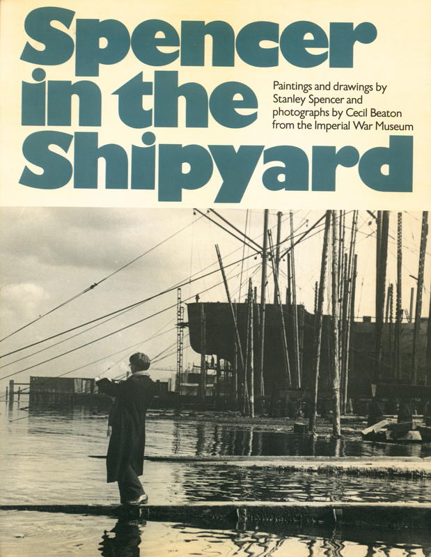 Spencer in the shipyard : paintings and drawings by Stanley Spencer and photographs by Cecil Beaton from the Imperial War Museum cover