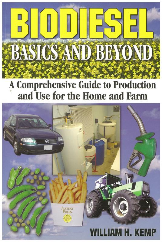 Biodiesel basics and beyond : a comprehensive guide to production and use for the home and farm / William H. Kemp cover