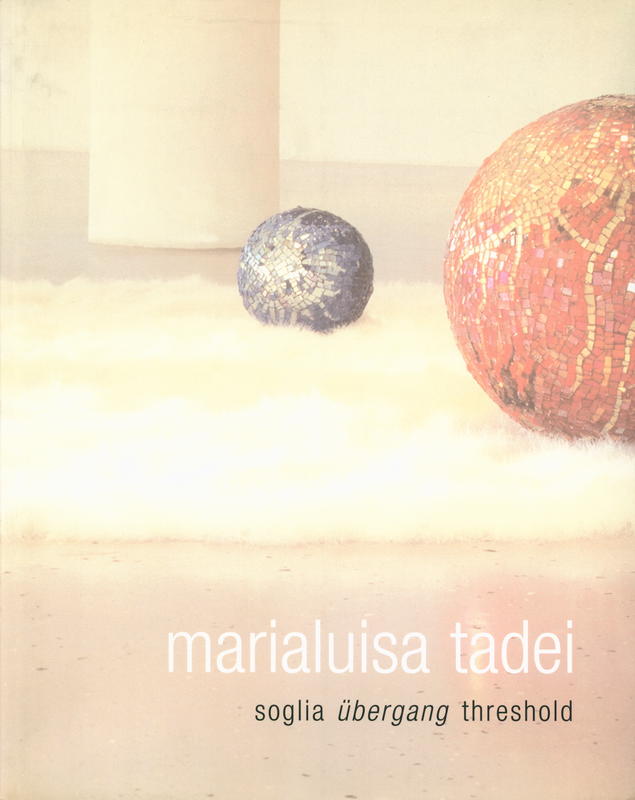Marialuisa Tadei : soglia = ubergang = threshold cover