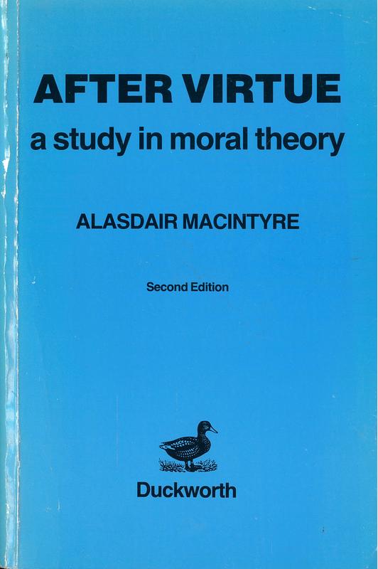 After virtue : a study in moral theory / Alasdair MacIntyre cover