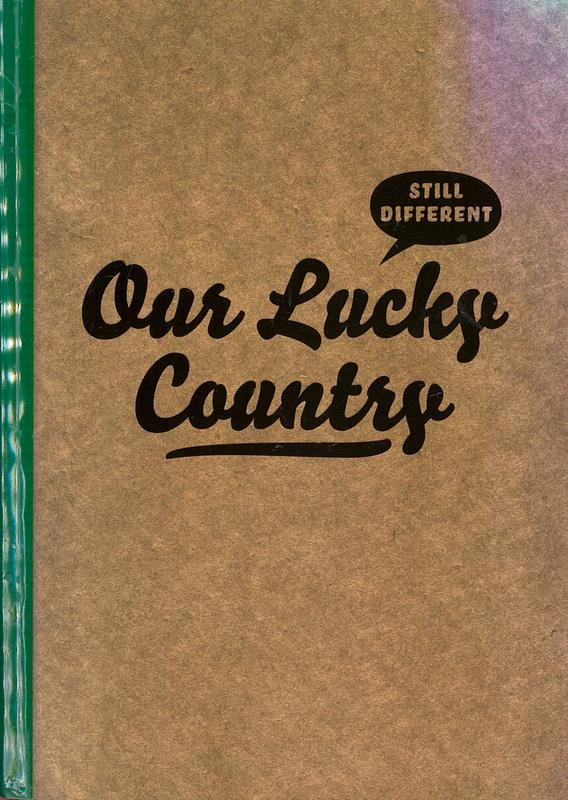 Our lucky country : still different / [authors, Daniel Mudie Cunningham, Uros Cvoro] cover