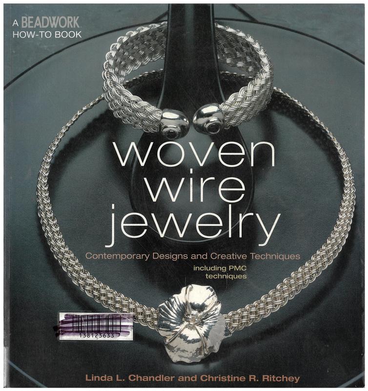 Woven wire jewelry : contemporary designs and creative techniques / Linda L. Chandler and Christine R. Ritchey cover