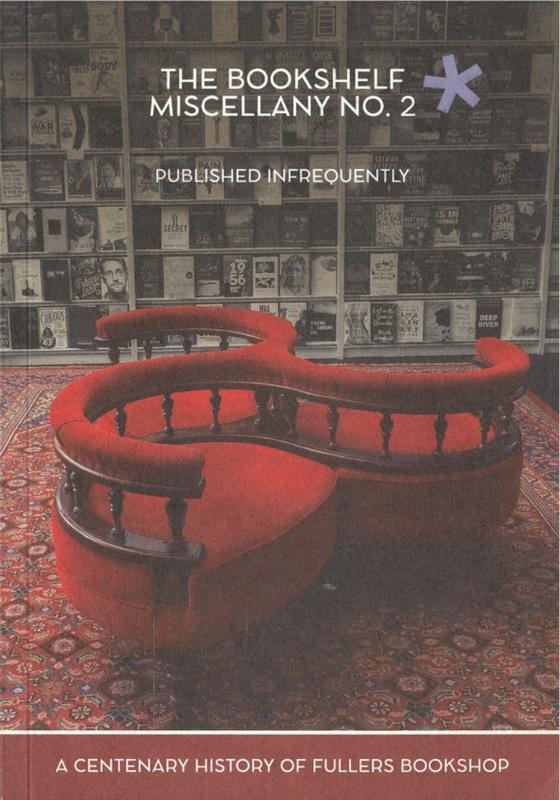 The bookshelf miscellany no. 2 : published infrequently : a centenary history of Fullers Bookshop cover