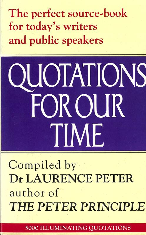 Quotations for our time / by Laurence J. Peter cover