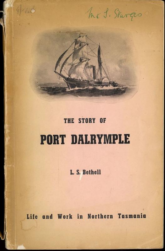 The story of Port Dalrymple : life and work in northern Tasmania / L. S. Bethell cover