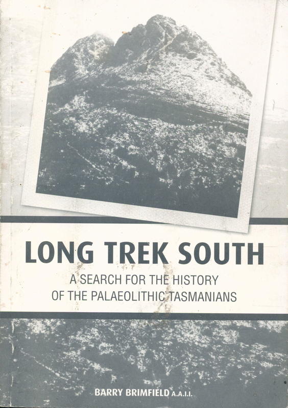 Long trek south : a search for the history of the Paleolithic Tasmanians / by Barry Brimfield cover