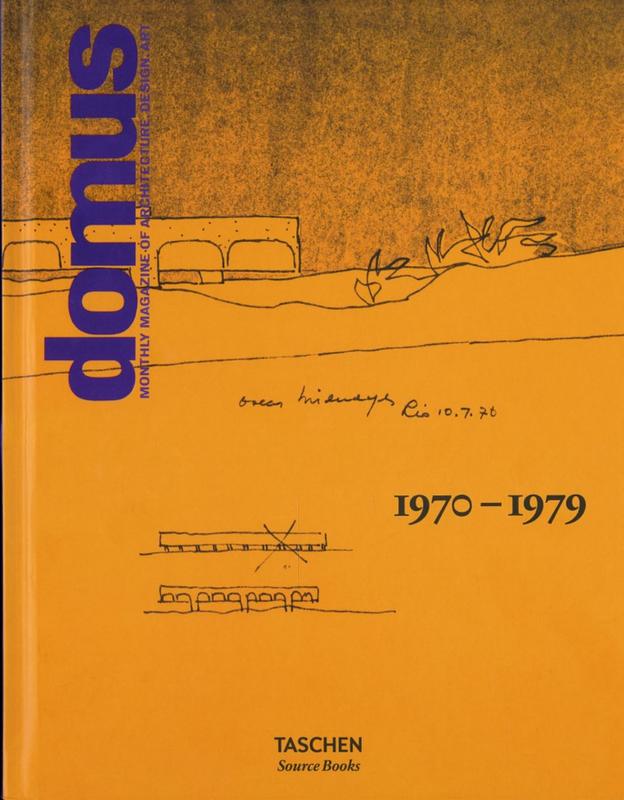 Domus 1970-1979 / editors, Charlotte & Peter Fiell ; introduction by Luigi Spinelli ; essays by Germano Celant & Cesare Maria Casati cover