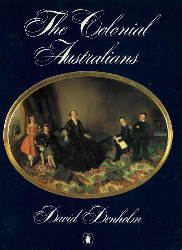 The colonial Australians / David Denholm cover
