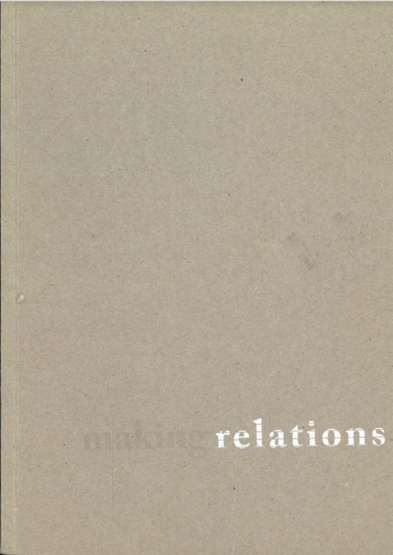 Making relations / curator, Suzie Attiwill cover