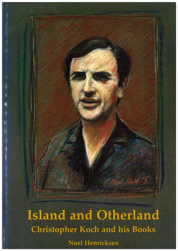 Island and Otherland : Christopher Koch and his books / Noel Henricksen cover