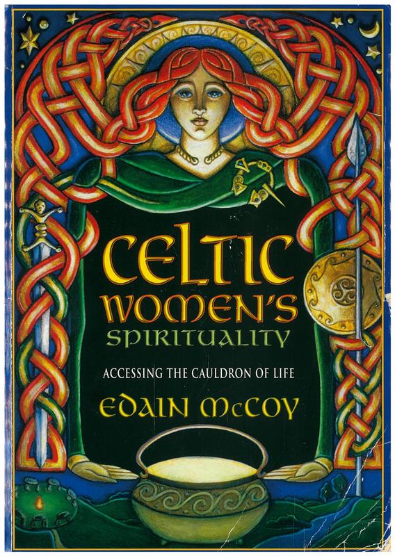 Celtic women's spirituality : accessing the cauldron of life / Edain McCoy cover