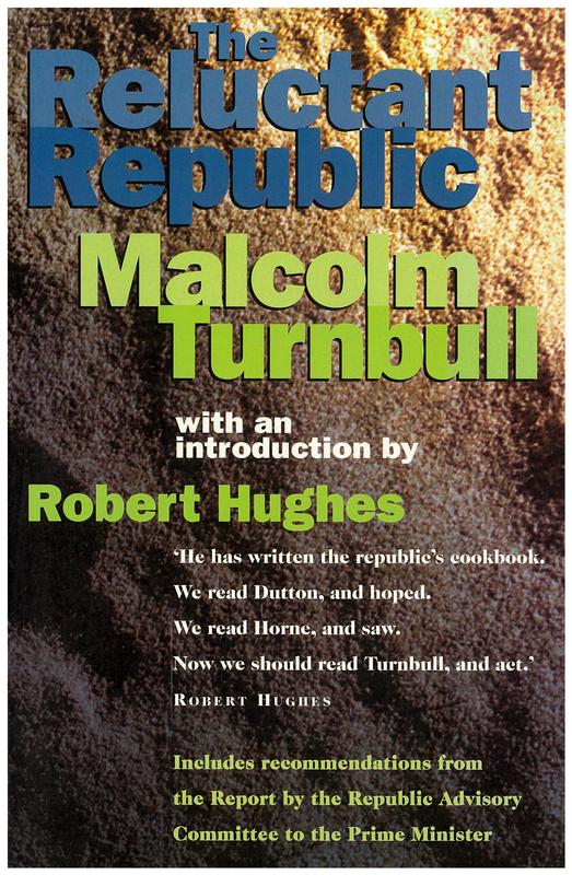 The reluctant republic / Malcolm Turnbull cover