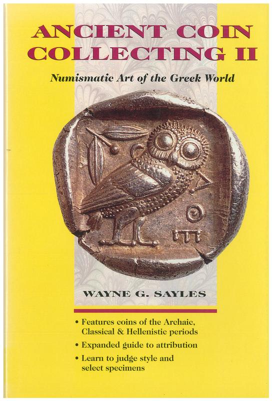 Ancient coin collecting II : numismatic art of the Greek world / Wayne G. Sayles cover