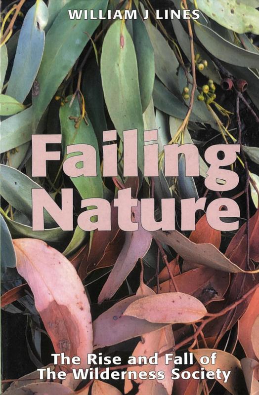 Failing nature : the rise and fall of the Wilderness Society / by Bill Lines cover