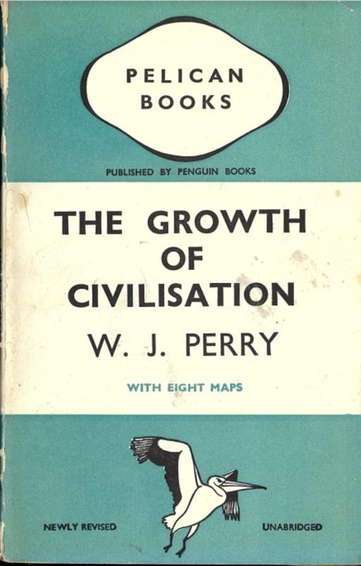 The growth of civilization / by W. J. Perry cover