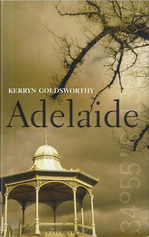 Adelaide / Kerryn Goldsworthy cover