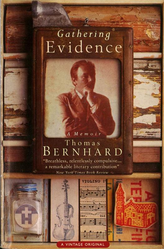 Gathering evidence : a memoir / Thomas Bernhard ; translated by David McLintock cover