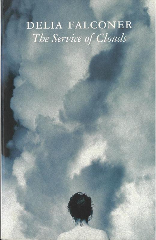 The service of clouds / Delia Falconer cover