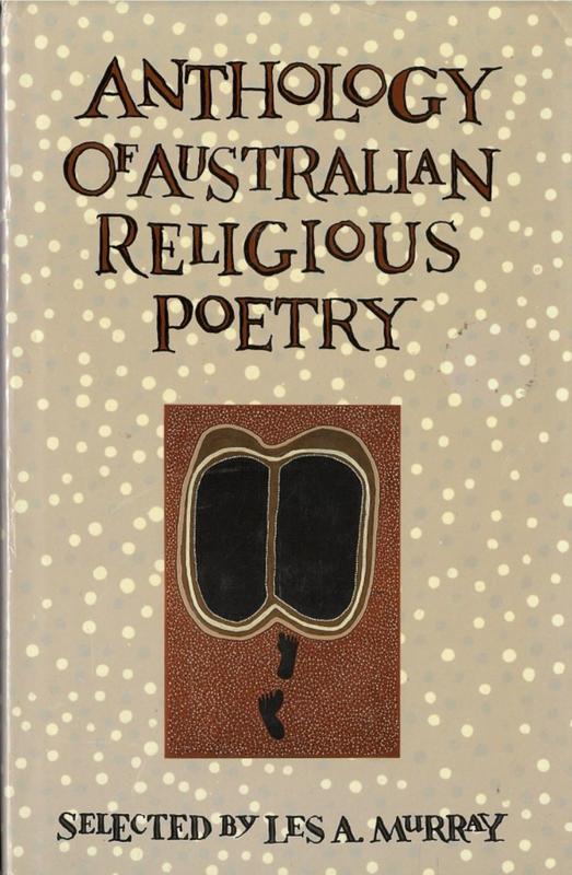 Anthology of Australian religious poetry / selected by Les A. Murray cover