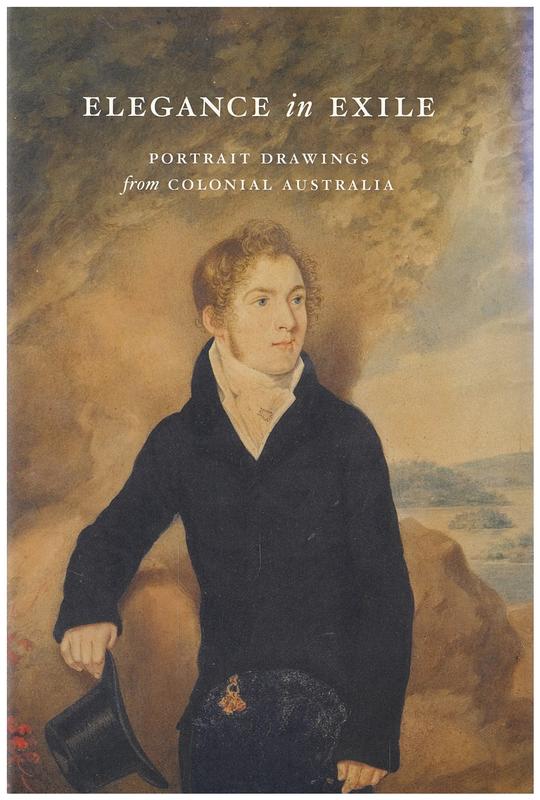 Elegance in exile : portrait drawings from colonial Australia / Joanna Gilmour cover