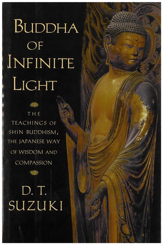 Buddha of infinite light / D. T. Suzuki ; revised with an introduction and notes by Taitetsu Unno cover