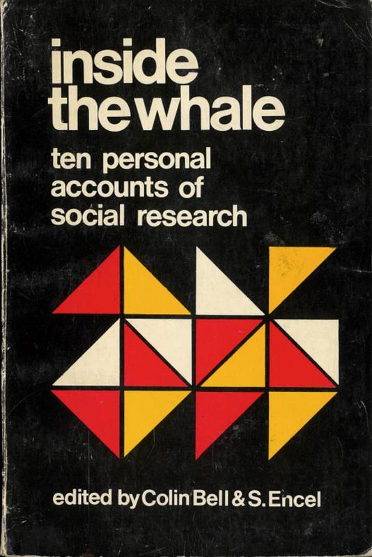 Inside the whale : ten personal accounts of social research / edited by Colin Bell and S. Encel cover
