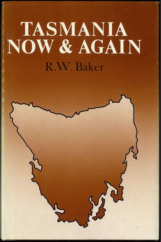 Tasmania : now and again / R. W. Baker cover