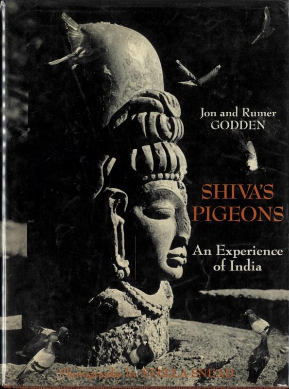 Shiva's pigeons : an experience of India / Jon and Rumer Godden ; photographs by Stella Snead cover