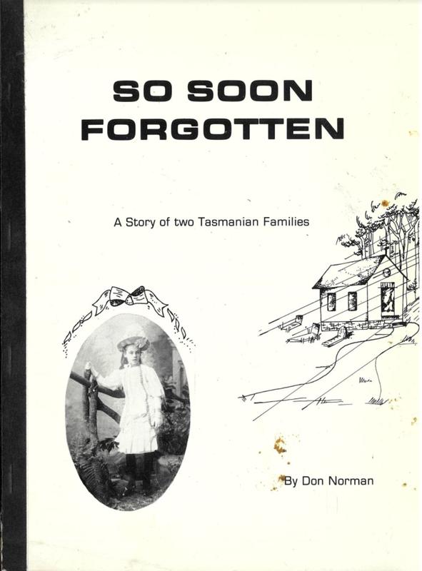 So soon forgotten : a story of two Tasmanian families / by Don Norman cover