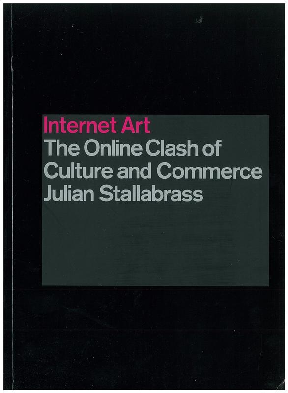 Internet art : the online clash of culture and commerce cover