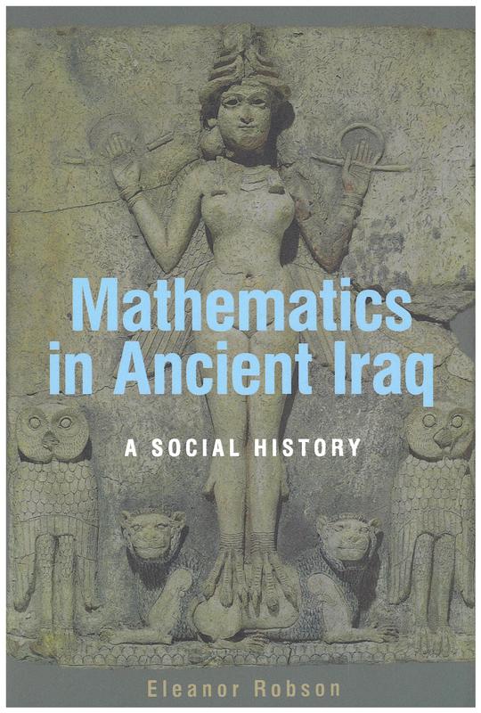 Mathematics in ancient Iraq : a social history / Eleanor Robson cover