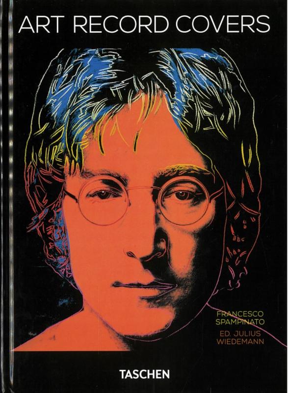 Art record covers / Francesco Spampinato ; editor, Julius Wiedemann cover