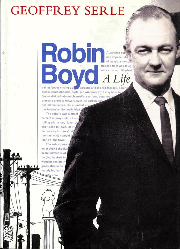 Robin Boyd : a life / Geoffrey Serle cover