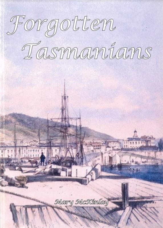 Forgotten Tasmanians : including George Stokell ... and Sir John Stokell Dodds ... / by Mary McKinlay cover