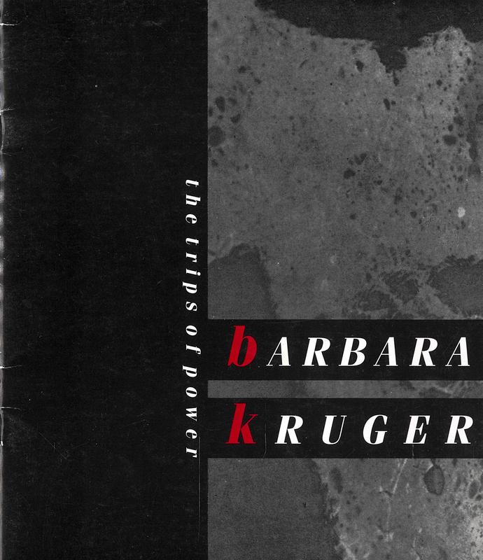 Barbara Kruger : the trips of power / text by George Alexander cover