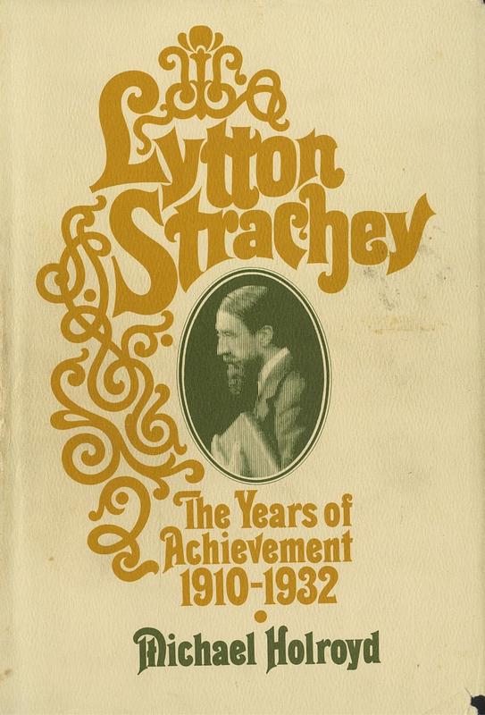 Lytton Strachey : a critical biography : volume II, the years of achievement (1910-1932) / by Michael Holroyd cover