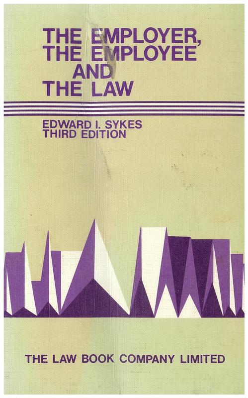 The employer, the employee and the law / by Edward I. Sykes cover