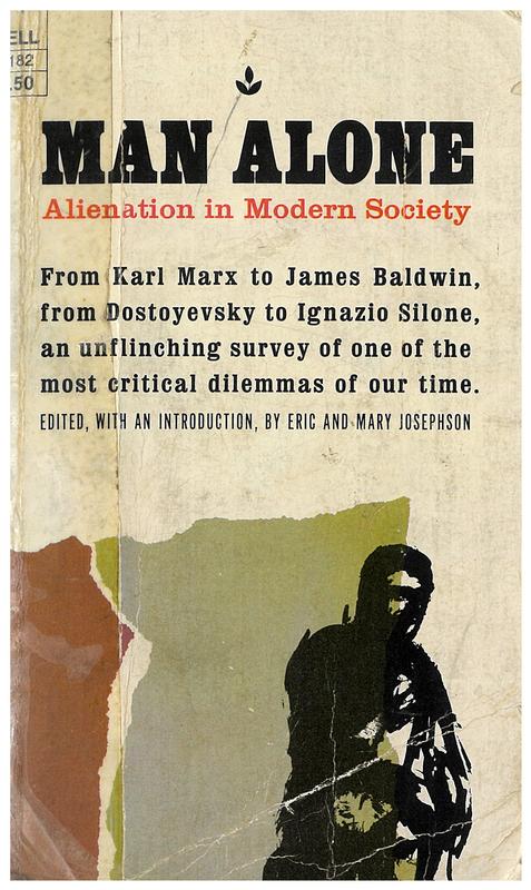 Man alone : alienation in modern society ... / edited, with an introduction, by Eric and Mary Josephson cover
