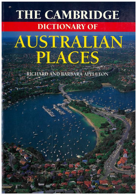 The Cambridge dictionary of Australian places / compiled and written by Richard and Barbara Appleton cover