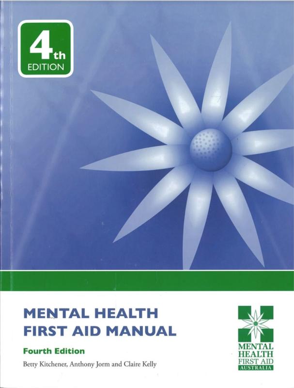 Mental health first aid manual / Betty Kitchener, Anthony Jorm and Claire Kelly cover