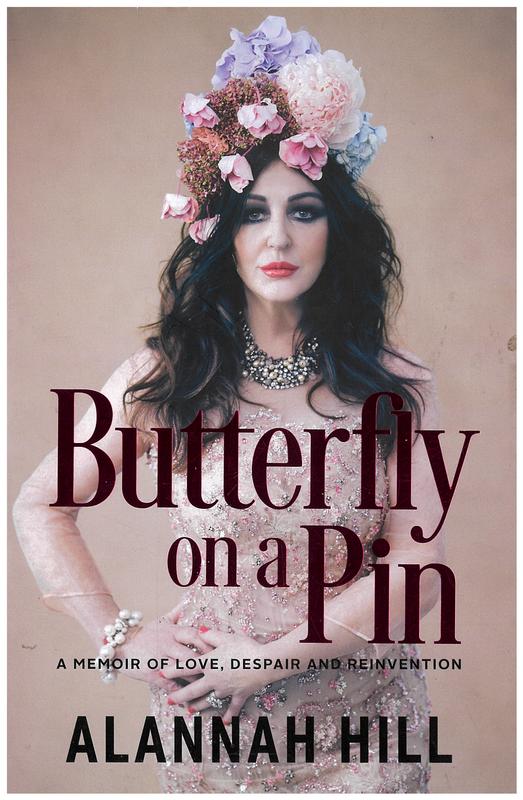 Butterfly on a pin : a memoir of love, loss and reinvention / Alannah Hill cover