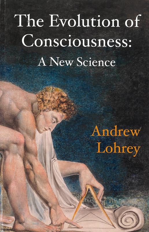 The evolution of consciousness : a new science / Andrew Lohrey cover