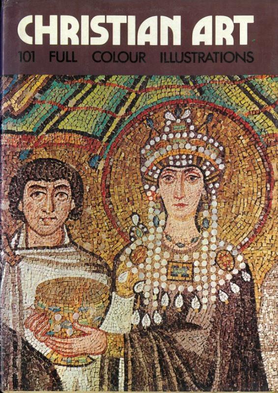 Christian art of the 4th to 12th centuries / general editor, Francesco Abbate ; translated by Pamela Swinglehurst cover
