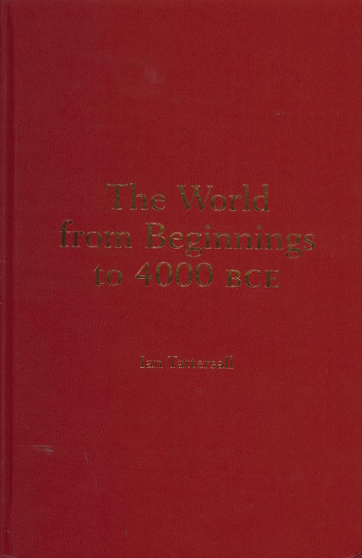 The world from beginnings to 4000 BCE / Ian Tattersall cover