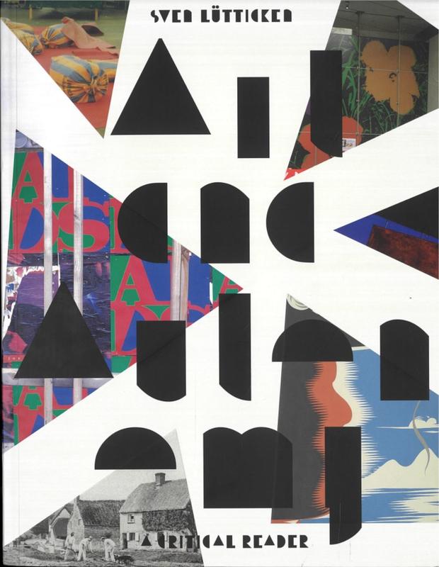 Art and autonomy : a critical reader / edited by Sven Lutticken cover