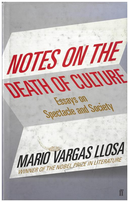 Notes on the death of culture : essays on spectacle and society / Mario Vargas Llosa ; translated by John King cover