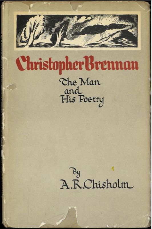 Christopher Brennan : the man and his poetry / by A. R. Chisholm cover