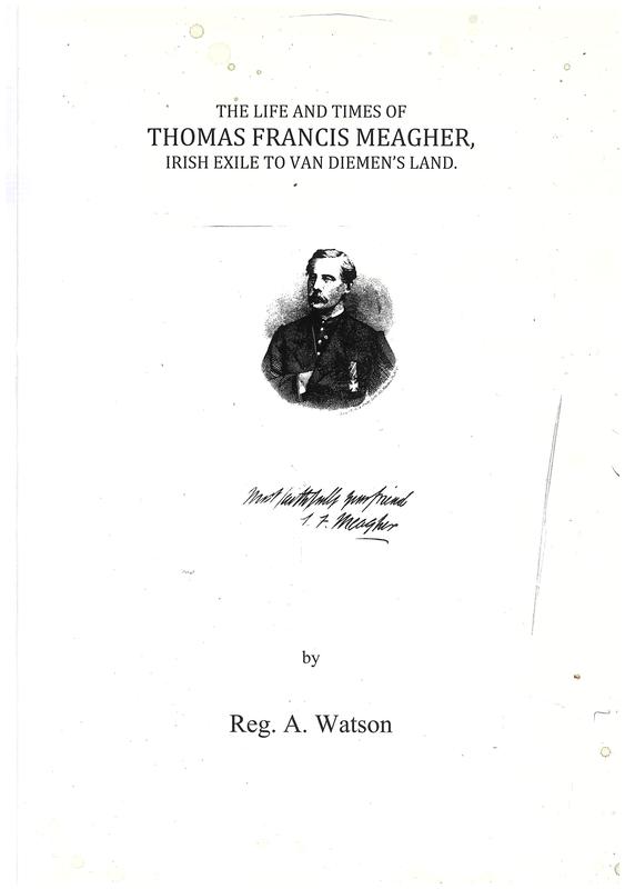 The life and times of Thomas Francis Meagher : Irish exile to Van Diemen's Land / by Reg. A. Watson cover