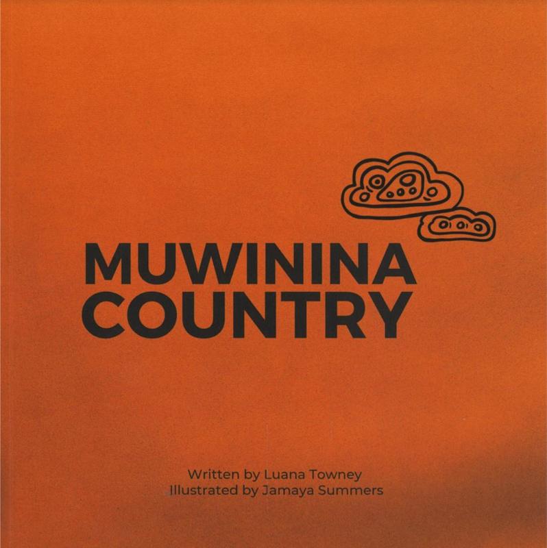 Muwinina country / written by Luana Towney ; illustrated by Jamaya Summers cover